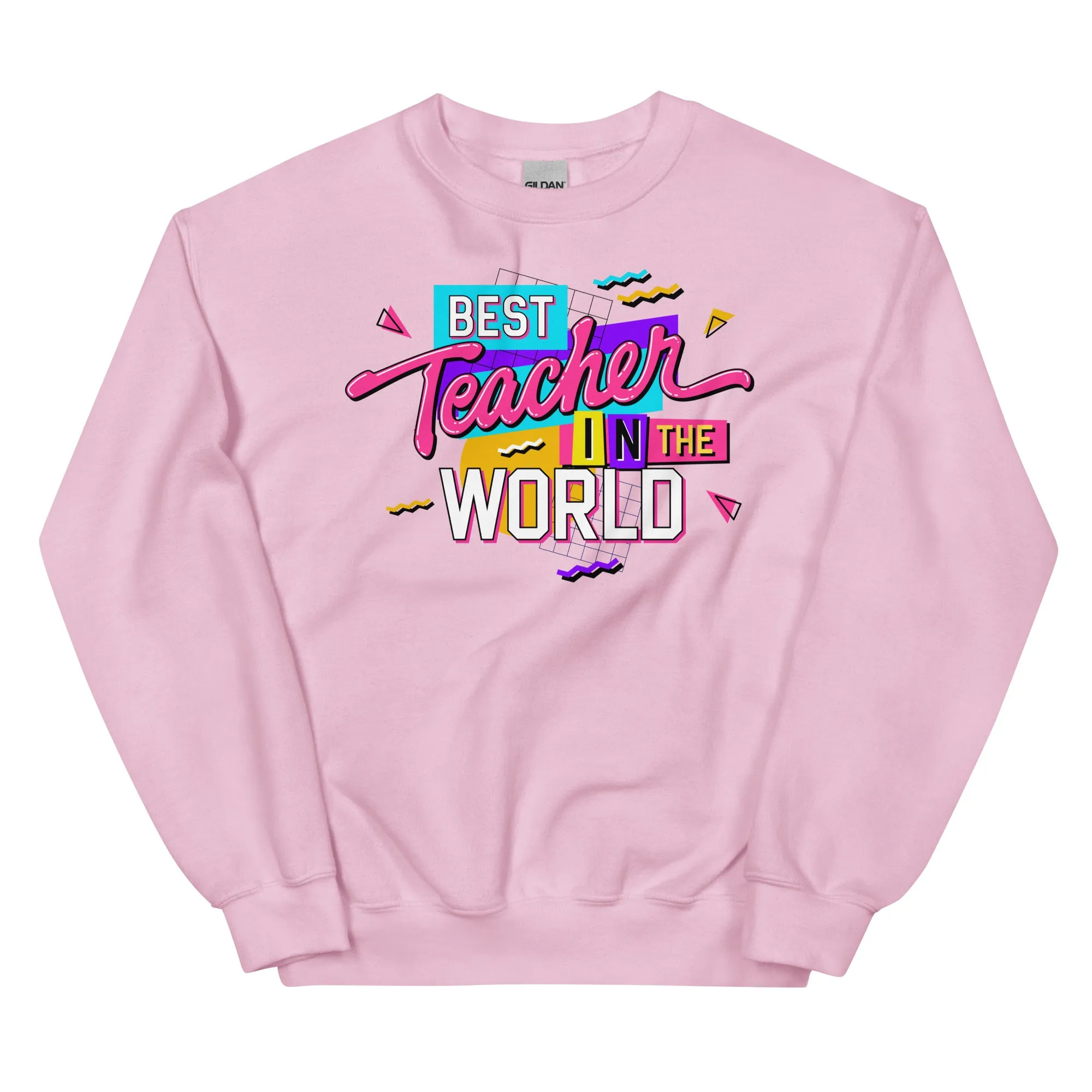 Best Teacher in the World Sweatshirt