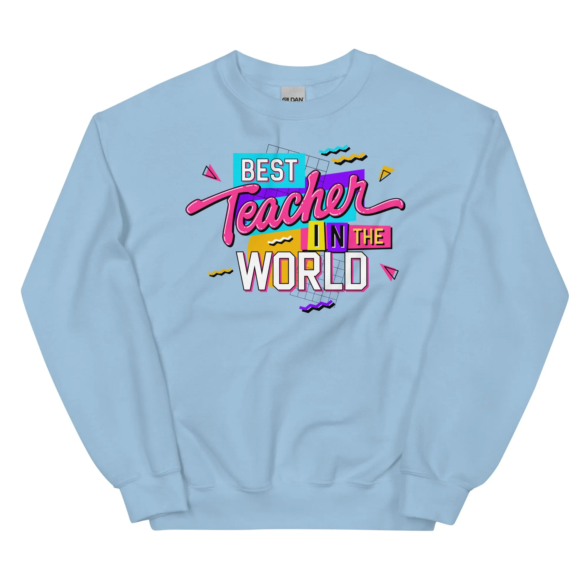 Best Teacher in the World Sweatshirt