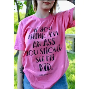 You should see my kid Tee or sweatshirt